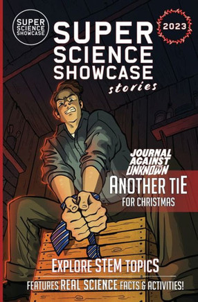 Another Tie for Christmas: Journal Against the Unknown (Super Science Showcase Christmas Stories #6): Journal Against the Unknown (Super Science