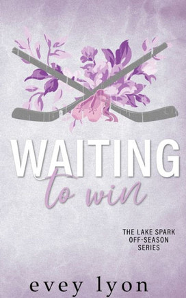 Waiting to Win: A Small Town Accidental Marriage Hockey Romance