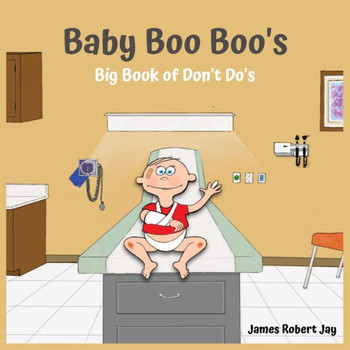Baby Boo Boo's: Big Book of Don't Do's