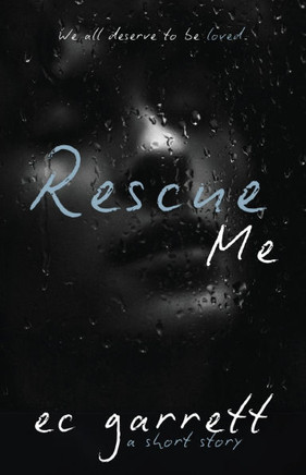 Rescue Me: A Short Story