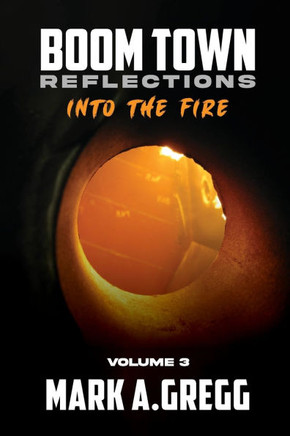 Into The Fire (Boom Town Reflections Volume 3)