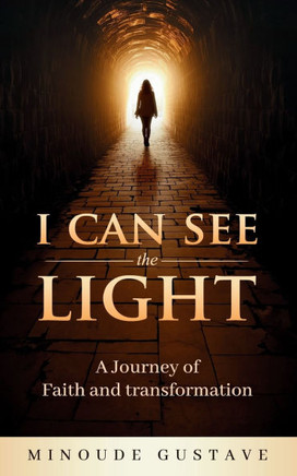 I Can See the Light: A Journey of Faith & Transformation
