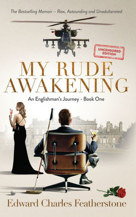 My Rude Awakening: A Combat Pilot's UNCENSORED Memoir of Passion, Peril, and Forbidden Desire