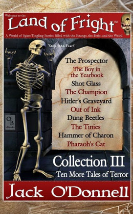 Land of Fright - Collection III: Ten Short Horror Stories