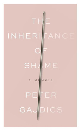 The Inheritance of Shame: A Memoir