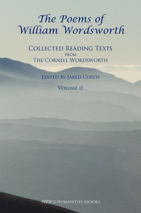 The Poems of William Wordsworth: Collected Reading Texts from the Cornell Wordsworth, II