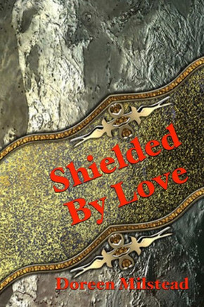 Shielded By Love
