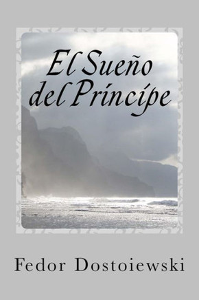 El Sueno Del Principe: (De Los Anales De Mordasov) (Spanish Edition)