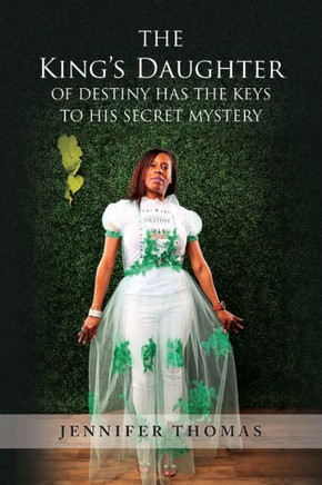 The King's Daughter of Destiny Has the Keys to His Secret Mystery