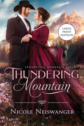 Thundering Mountain: An Enemies to Lovers Western Historical Romance (Large Print)
