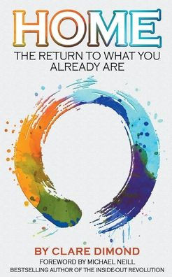 Home: The Return to What You Already Are
