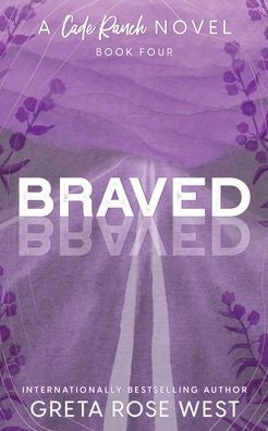 Braved - a Cade Ranch Special Edition (Book Four)