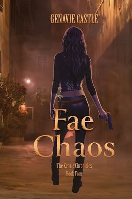 Fae Chaos, The Kenzie Chronicles Book Four