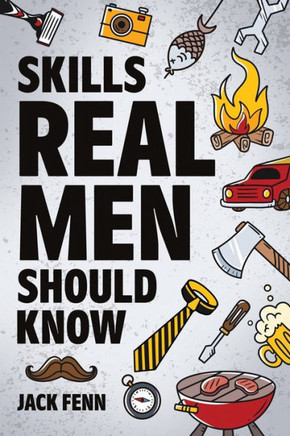 Skills Real Men Should Know