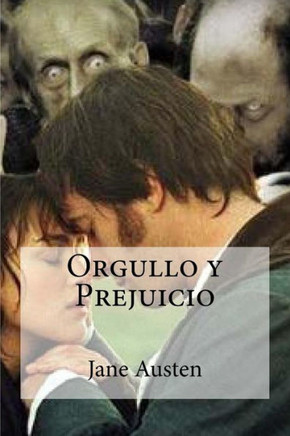 Orgullo Y Prejuicio (Spanish Edition)