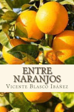 Entre Naranjos (Spanish Edition)