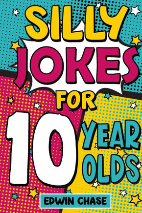 Silly Jokes For 10 Year Olds