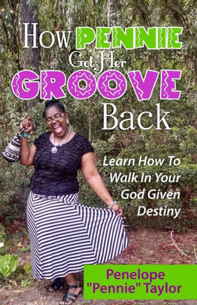 How Pennie Got Her Groove Back