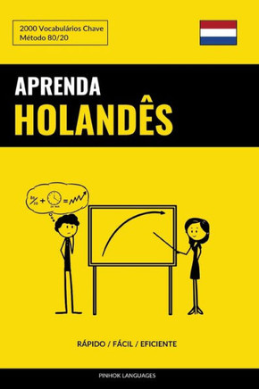 Aprenda Holandês - Rápido / Fácil / Eficiente: 2000 Vocabulários Chave (Portuguese Edition)