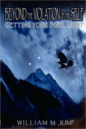 Beyond the Violation of the Self: Getting Your Soul Right