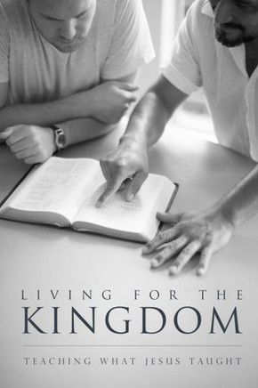 Living for the Kingdom: Teaching What Jesus Taught