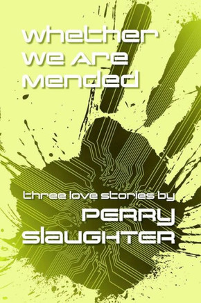 Whether We Are Mended: Three Love Stories