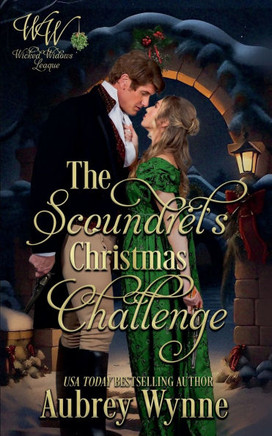 The Scoundrel's Christmas Challenge: Wicked Widows' League Book 29 (Once Upon a Widow 9)