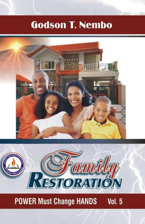 Family Restoration 1: Power Must Change Hands Vol. 5
