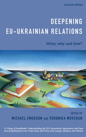 Deepening EU-Ukrainian Relations: What, Why and How?