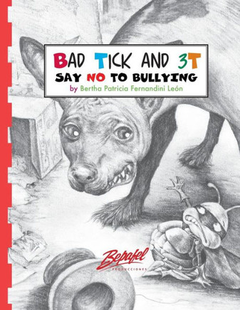 Bad Tick And 3T-Say No To Bullying: Say No To Bullying