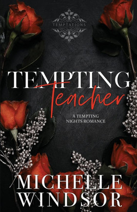 Tempting Teacher: Decadent Temptations - Book Four