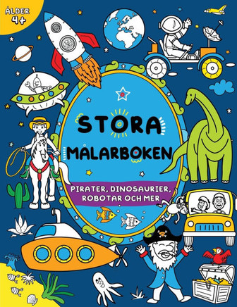 Stora m??arboken f?? pojkar: Pirater, dinosaurier, robotar och mer