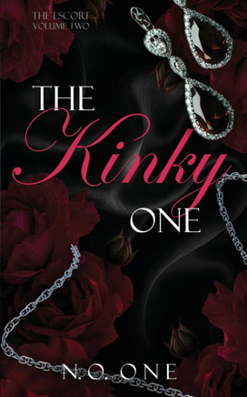 The Kinky One: Dark, Seductive Romance