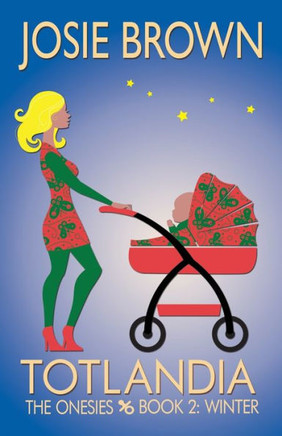 Totlandia - Book 2 (The Onesies, Winter)