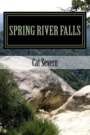 Spring River Falls: Path Of Broken Trust