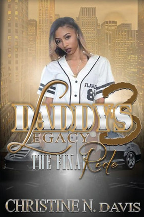 Daddy's Legacy 3: The Final RIde