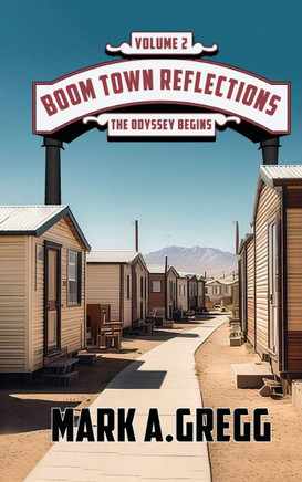 The Odyssey Begins (Boom Town Reflections Volume -2)
