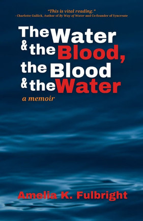 The Water and the Blood, the Blood and the Water
