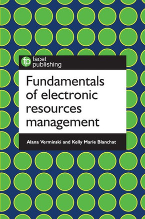 Fundamentals of Electronic Resources Management