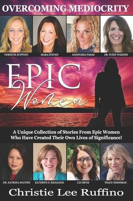 Overcoming Mediocrity - Epic Women