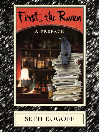 First, the Raven: A Preface