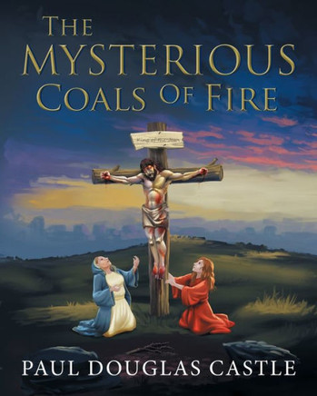 The Mysterious Coals Of Fire