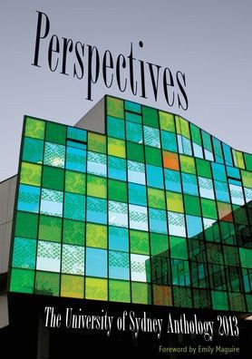 Perspectives: The University of Sydney Student Anthology 2013