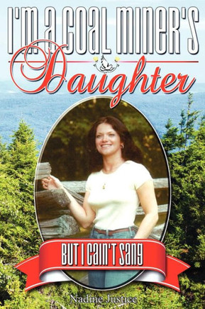 I'm a Coal Miner's Daughter...But I Cain't Sang
