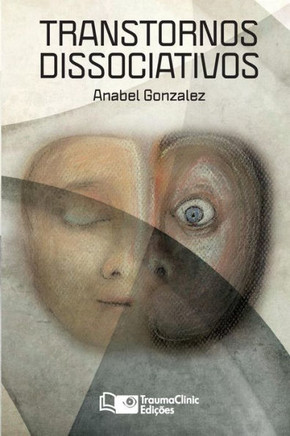 Transtornos Dissociativos: Diagn??tico e Tratamento