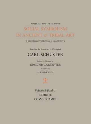 Social Symbolism in Ancient & Tribal Art: Rebirth: Cosmic Games
