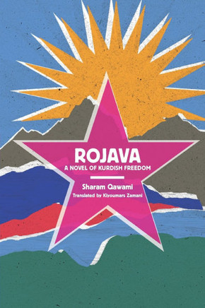 Rojava: A Novel of Kurdish Freedom