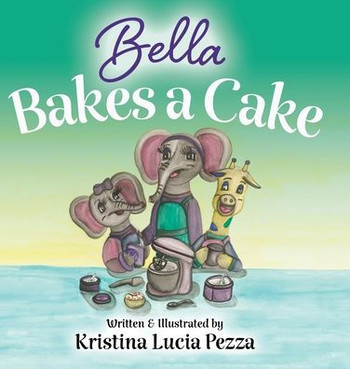 Bella Bakes a Cake: The Bella Lucia Series, Book 9