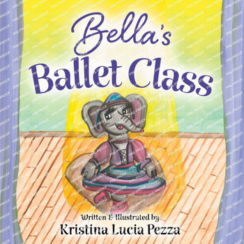 Bella's Ballet Class: The Bella Lucia Series, Book 12