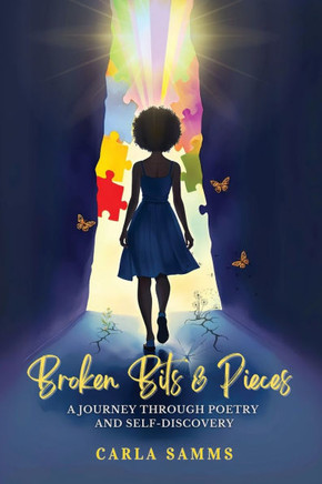 Broken Bits & Pieces: A Journey Through Poetry and Self-Discovery